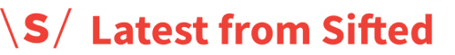 Latest from Sifted